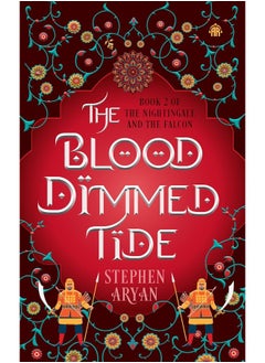 اشتري The Blood Dimmed Tide: Book II of The Nightingale and the Falcon في الامارات