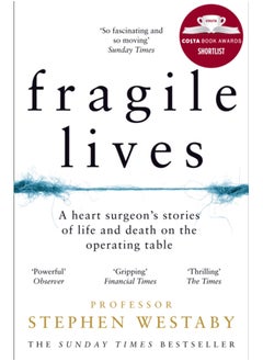 Buy Fragile Lives : A Heart Surgeon's Stories of Life and Death on the Operating Table in Saudi Arabia