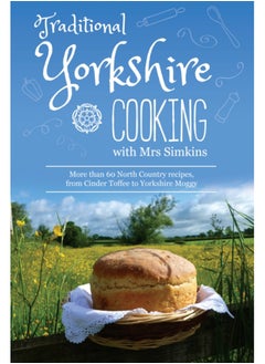 Buy Traditional Yorkshire Cooking : featuring more than 60 traditional North Country recipes in UAE