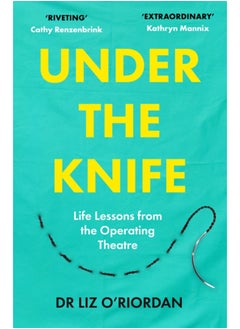 Buy Under the Knife : Life Lessons from the Operating Theatre in Saudi Arabia