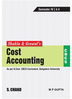 اشتري Shukla & Grewalâ€™s Cost Accounting (As per B.Com. CBCS Curriculum, Semester-IV of Bangalore University) في الامارات