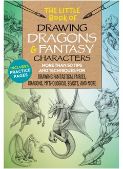 Buy The Little Book of Drawing Dragons & Fantasy Characters : More than 50 tips and techniques for drawing fantastical fairies, dragons, mythological beasts, and more Volume 6 in Saudi Arabia