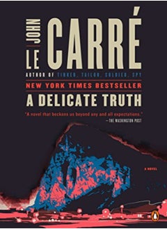 اشتري A Delicate Truth A Novel by le Carre, John Paperback في الامارات