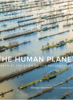 اشتري The Human Planet : Earth at the Dawn of the Anthropocene في السعودية