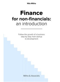 Buy Finance for Non-Financials: An Introduction: Follow the growth of a business step by step: from star in UAE