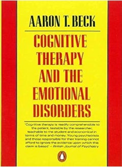 Buy Cognitive Therapy And The Emotional Disorders by Beck Aaron T Paperback in UAE