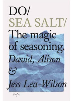 اشتري Do Sea Salt : The Magic of Seasoning في الامارات