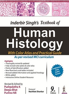 اشتري Inderbir Singhs Textbook Of Human Histology With Colour Atlas And Practical Guide في الامارات