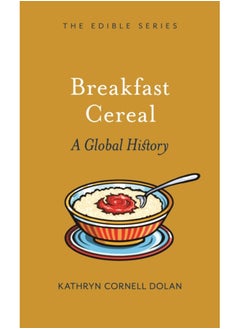 اشتري Breakfast Cereal : A Global History في الامارات