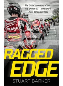 اشتري Ragged Edge: The brutal true story of the Isle of Man TT - the في الامارات