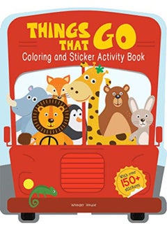 Buy Things That Go - Coloring and Sticker Activity Book (With 150+ Stickers) in UAE