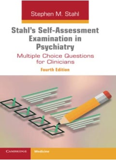 Buy Stahls Selfassessment Examination In Psychiatry Multiple Choice Questions For Clinicians by Stahl, Stephen (Adjunct Professor of Psychiatry, University of California San Diego ) Paperback in UAE