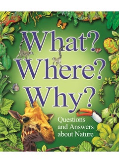 اشتري What? Where? Why?: Questions and Answers About Nature? في الامارات