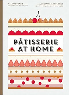 اشتري Patisserie At Home by Dupuis, Melanie - Cazor, Anne Hardcover في الامارات