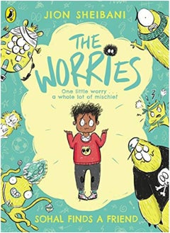 Buy The Worries Sohal Finds A Friend By Sheibani, Jion Paperback in UAE