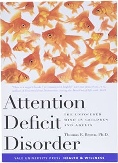 اشتري Attention Deficit Disorder The Unfocused Mind In Children And Adults by Brown, Thomas Paperback في الامارات