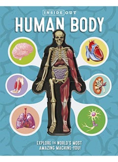 Buy Inside Out Human Body: Explore the World's Most Amazing Machine-You! in UAE