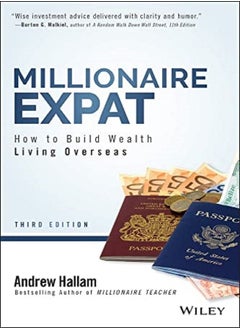 Buy Millionaire Expat: How To Build Wealth Living Overseas Paperback – 27 January 2022 in UAE