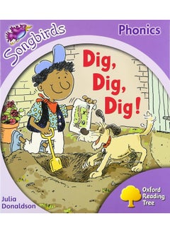 اشتري Oxford Reading Tree Songbirds Phonics: Level 1+: Dig, Dig, Dig! في الامارات