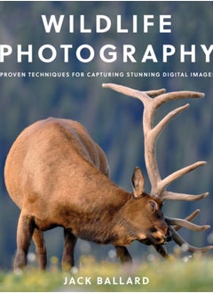 اشتري Wildlife Photography : Proven Techniques for Capturing Stunning Digital Images في السعودية