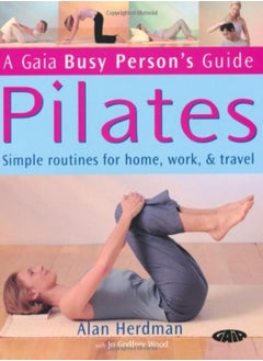 Buy Pilates: Simple Routines for Home, Work and Travel (Busy Person's Guide) in UAE