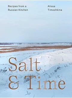 اشتري Salt & Time Recipes From A Russian Kitchen by Timoshkina, Alissa - Mayson, Lizzie Paperback في الامارات