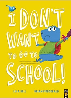 اشتري I Don't Want to Go to School! في الامارات