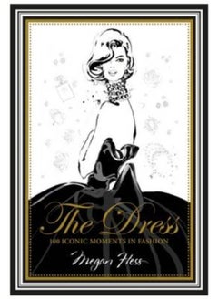 اشتري The Dress : 100 Iconic Moments in Fashion في الامارات