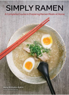 Buy Simply Ramen : A Complete Course in Preparing Ramen Meals at Home Volume 1 in Saudi Arabia