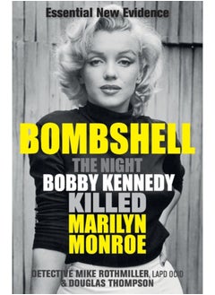 Buy Bombshell : The Night Bobby Kennedy Killed Marilyn Monroe in Saudi Arabia