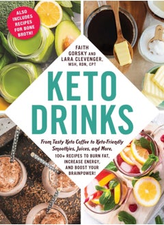 اشتري Keto Drinks : From Tasty Keto Coffee to Keto-Friendly Smoothies, Juices, and More, 100+ Recipes to Burn Fat, Increase Energy, and Boost Your Brainpower! في السعودية