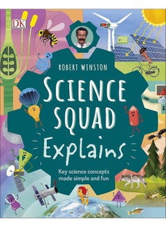 Buy Robert Winston Science Squad Explains: Key science concepts made simple and fun in UAE