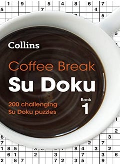 اشتري Coffee Break Su Doku Book 1: 200 challenging Su Doku puzzles (Collins Su Doku) في الامارات