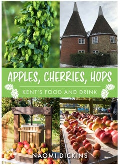 اشتري Apples, Cherries, Hops : Kent's Food and Drink في الامارات