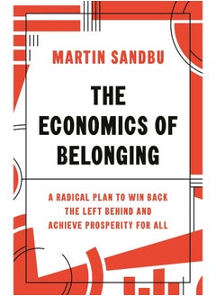 اشتري The Economics of Belonging: A Radical Plan to Win Back the Left Behind and Achieve Prosperity for All في الامارات