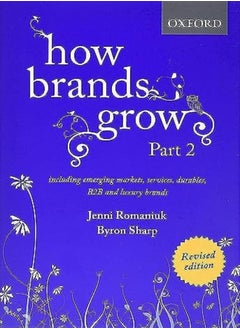 Buy How Brands Grow 2 Revised Edition: Including Emerging Markets, Services, Durables, B2B and Luxury Br in UAE