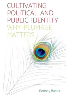 Buy Cultivating Political and Public Identity : Why Plumage Matters in UAE