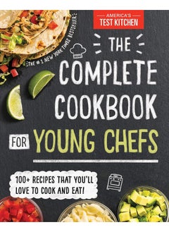 اشتري The Complete Cookbook for Young Chefs: 100+ Recipes that You'll Love to Cook and Eat في الامارات