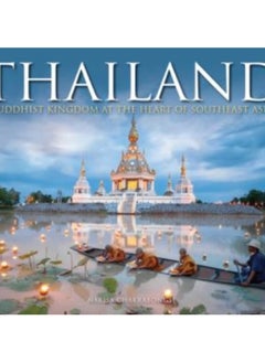 اشتري Thailand : Buddhist Kingdom at the Heart of South East Asia في الامارات