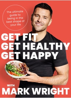 Buy Get Fit, Get Healthy, Get Happy : The Ultimate Guide to Being in the Best Shape of Your Life in Saudi Arabia