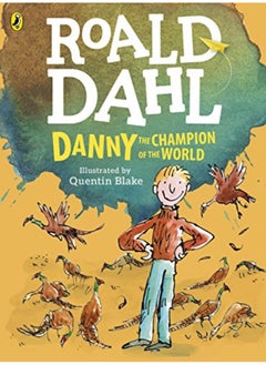 Buy Danny The Champion Of The World Colour Edition By Dahl, Roald - Blake, Quentin - Blake, Quentin Paperback in UAE