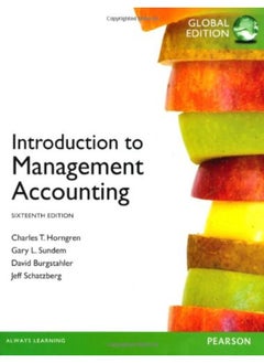 Buy Introduction to Management Accounting, Plus MyAccountingLab with Pearson Etext: International Edition By Charles T. Horngren, Gary L. Sundem, William O. Stratton, Dave Burgstahler in Egypt