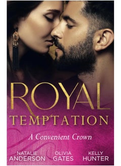 اشتري Royal Temptation: A Convenient Crown: Shy Queen in the Royal Spotlight (Once Upon a Temptation) / Conveniently His Princess / Convenient Bride for the King في الامارات