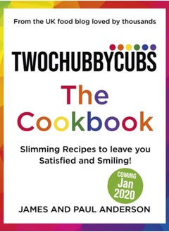 Buy Twochubbycubs The Cookbook : 100 Tried and Tested Slimming Recipes in UAE