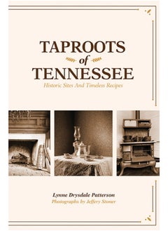 Buy Taproots of Tennessee : Historic Sites and Timeless Recipes in Saudi Arabia