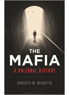 Buy Mafia, The : A Cultural History in Saudi Arabia