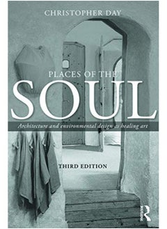 Buy Places Of The Soul Architecture And Environmental Design As A Healing Art in UAE