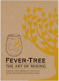 اشتري Fever Tree - The Art of Mixing : Simple long drinks & cocktails from the world's leading bars في السعودية