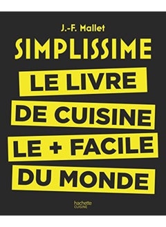 Buy SIMPLISSIME - LE LIVRE DE CUISINE LE + FACILE DU MONDE in UAE