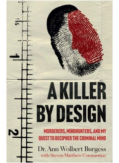 Buy A Killer By Design : Murderers, Mindhunters, and My Quest to Decipher the Criminal Mind in Saudi Arabia